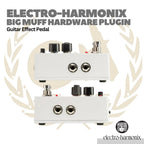 Electro-Harmonix Big Muff Hardware Plugin Guitar Effects Pedal