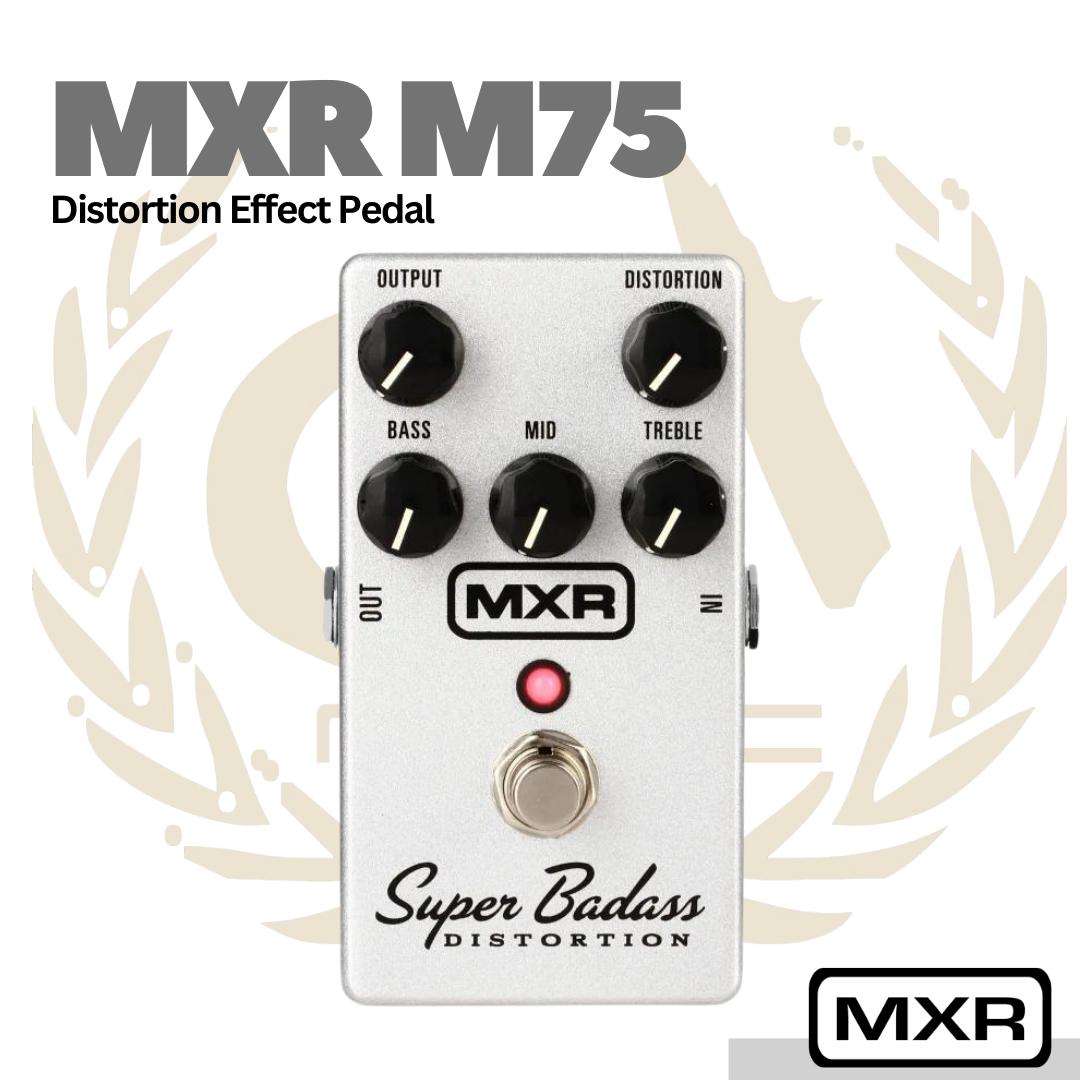 MXR M75 SUPER BADASS DISTORTION Guitar Effect Pedal - Efek Gitar