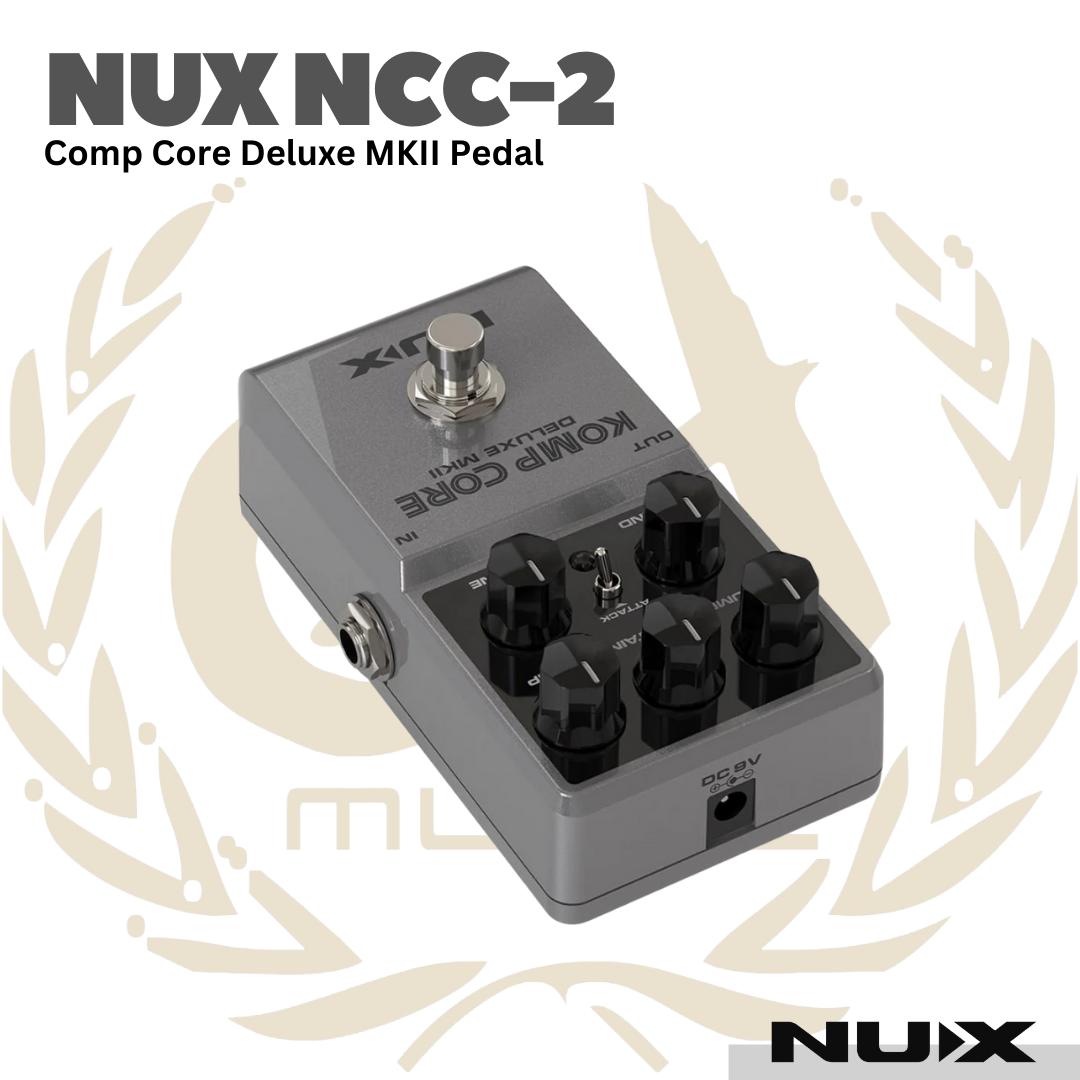 Nux NCC-2 Komp Core Deluxe MK II Compressor Pedal - Efek Pedal Gitar Bass NCC2