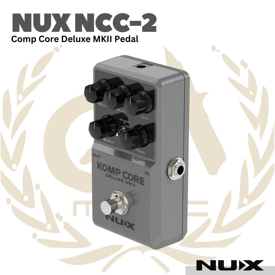 Nux NCC-2 Komp Core Deluxe MK II Compressor Pedal - Efek Pedal Gitar Bass NCC2