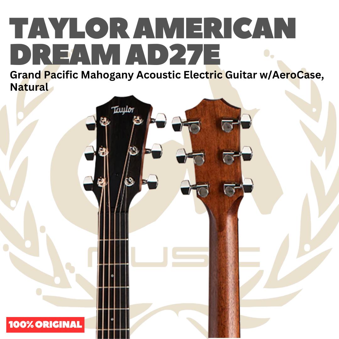 Taylor American Dream AD27e Grand Pacific Mahogany Acoustic Guitar w/AeroCase, Natural - Gitar Akustik Elektrik Original Asli