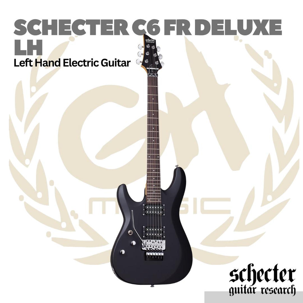 Schecter C6 FR Deluxe LH Left Handed Electric Guitar | Gitar Elektrik Kidal C-6 FR Original