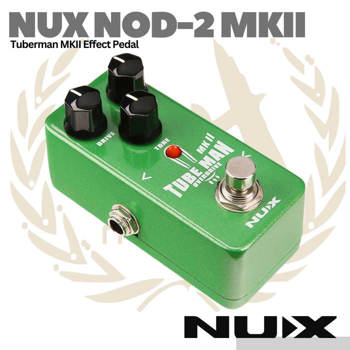 NUX Tube Man MKII NOD2 Overdrive Guitar Effect Pedal - Efek NOD-2
