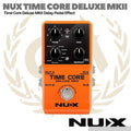 NUX Time Core Deluxe MKII Delay Guitar Effect Pedal - Efek Gitar