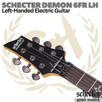 SCHECTER DEMON 6 FR Left Hand Electric Guitar - Gitar Kidal Listrik