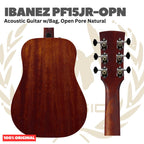 Ibanez PF15JR-OPN Acoustic Guitar w/Bag, Open Pore Natural - Gitar Akustik