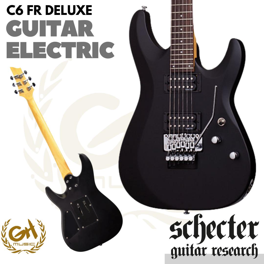 Schecter C6 FR Deluxe Electric Guitar - Gitar Listrik